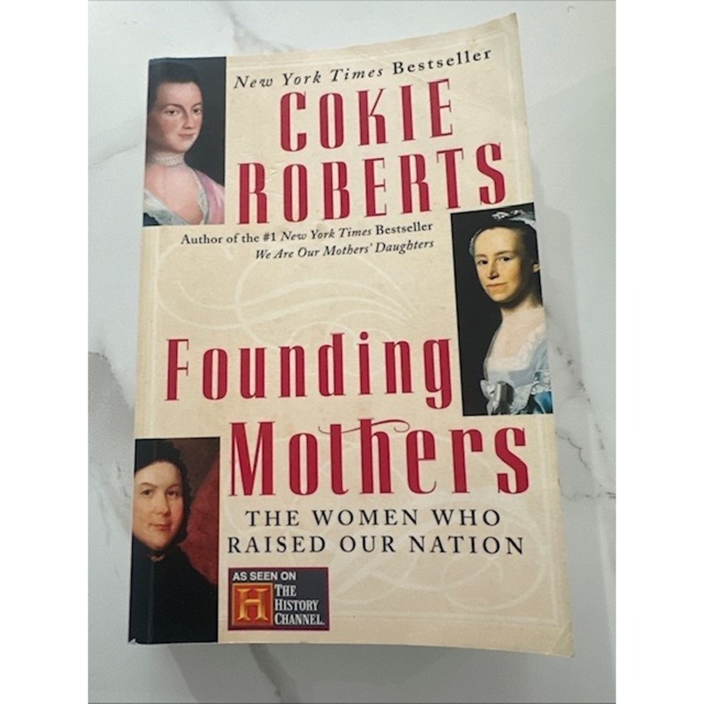 Founding Mothers Cokie Roberts Women Who Raised Our Nation History  Book‎